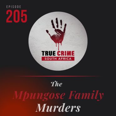 Black Podcasting - Episode 205 The Mpungose Family Murders