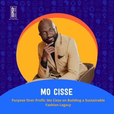 Black Podcasting - Purpose Over Profit: Mo Cisse on Building a Sustainable Fashion Legacy