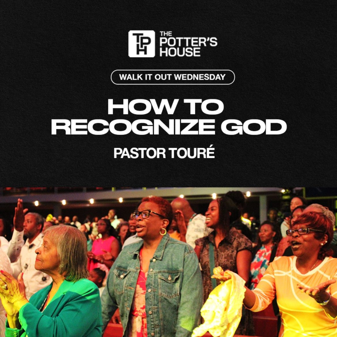 Black Podcasting - Walk It Out Wednesday: How to Recognize God”  - Touré Roberts