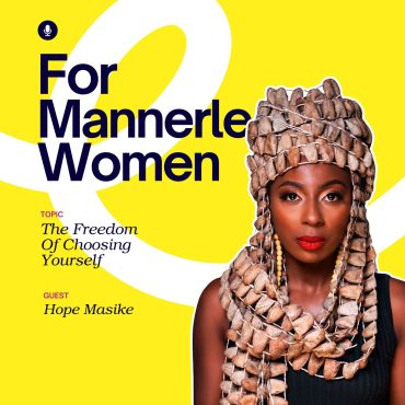 Black Podcasting - The Freedom Of Choosing Yourself | For Mannerless Women