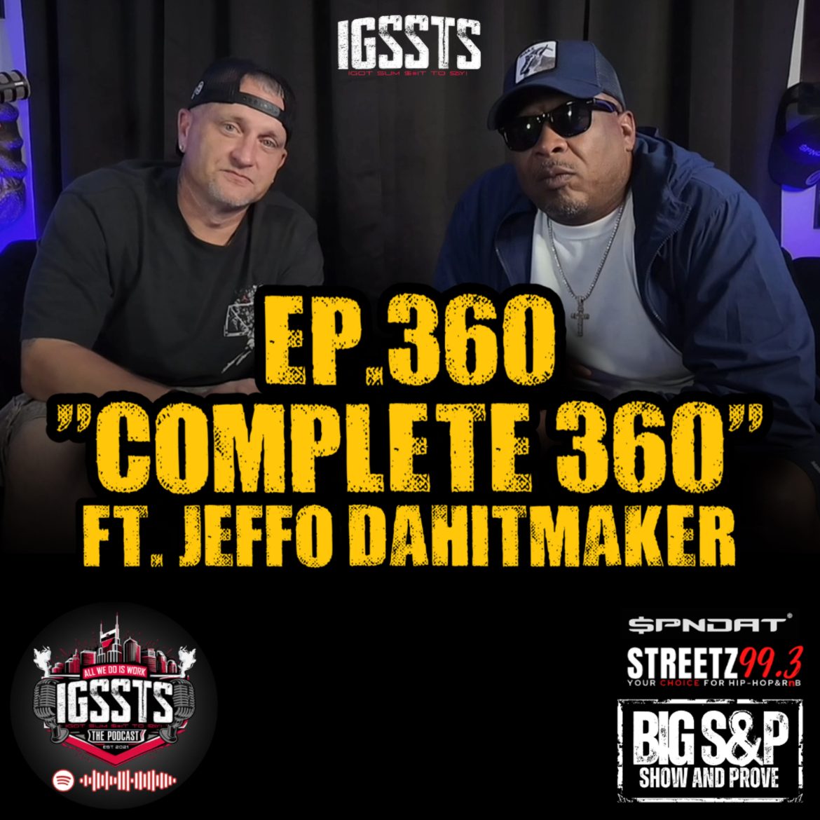 Black Podcasting - Episode 360 -"Full 360" Feat. Jeffo DaHitMaker