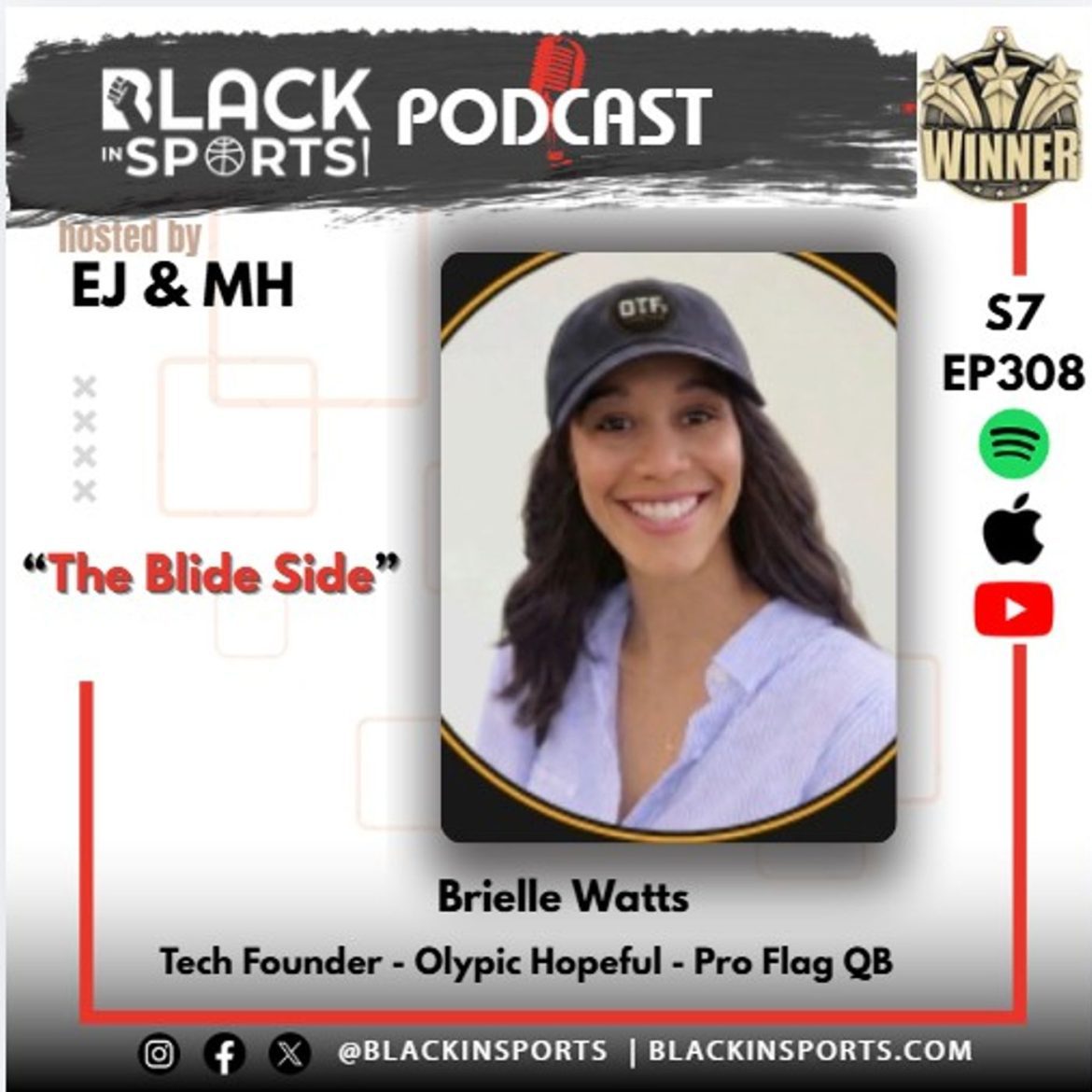 Black Podcasting - Brielle Watts | Founder CEO & QB | “The Blind Side ” | S7 EP 308