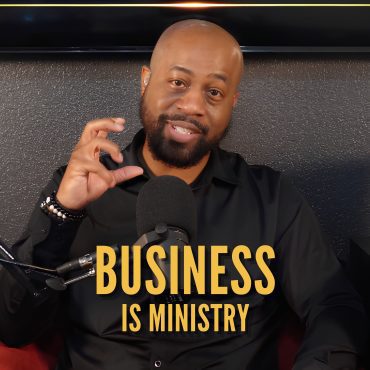 Black Podcasting - 576: Business IS Ministry