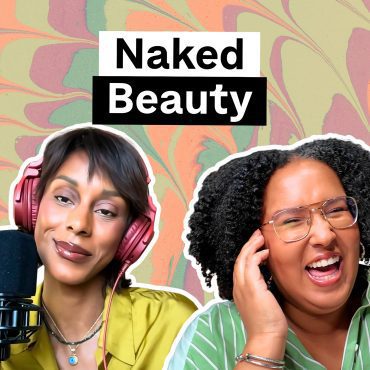 Black Podcasting - The naked truth of beauty