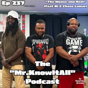 Black Podcasting - Ep 237: "The Mouse and Dem" (Feat. Ni and Chase Lamar)