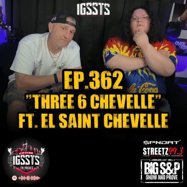 Black Podcasting - Episode 362 - "Three 6 Chevelle" Feat. El Saint Chevelle