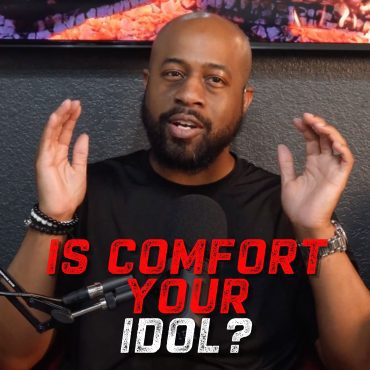 Black Podcasting - 581: Is Comfort Your Idol?