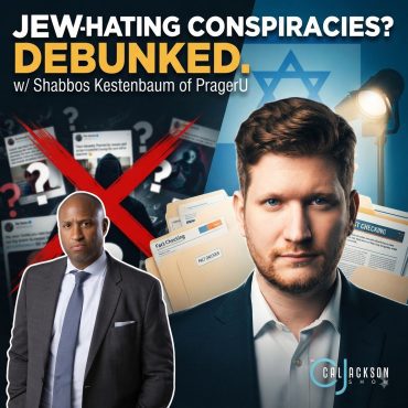 Black Podcasting - Debunking The Biggest Jew-Hating Conspiracies w/Shabbos Kestenbaum of PragerU