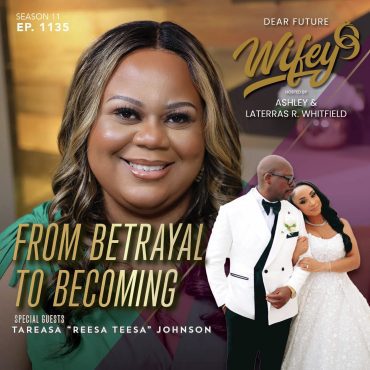 Black Podcasting - From Betrayal To Becoming (Guests: Tareasa "Reesa Teesa" Johnson)